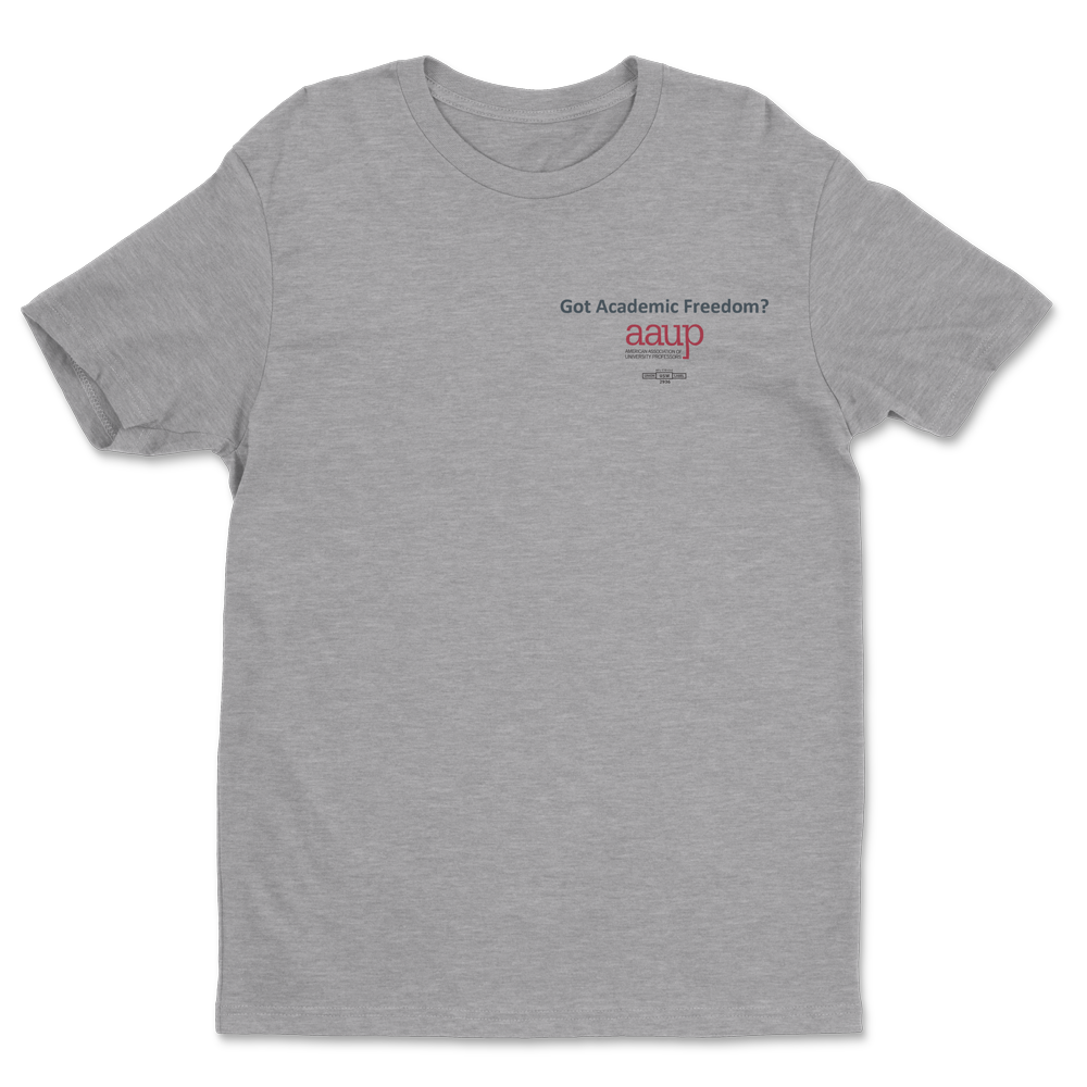 Got Academic Freedom T-Shirt