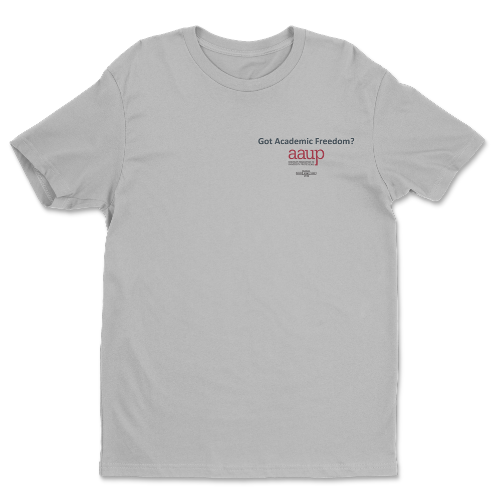 Got Academic Freedom T-Shirt