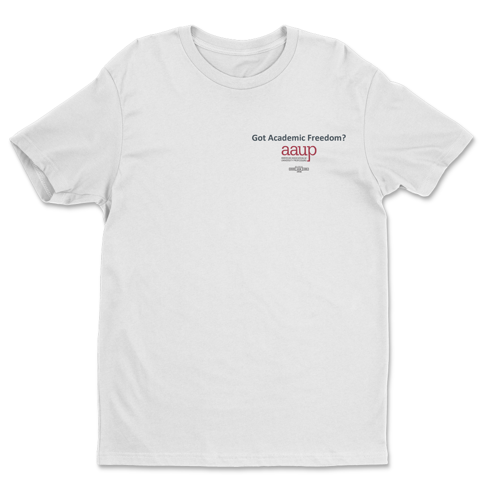 Got Academic Freedom T-Shirt